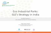 Eco Industrial Parks: GIZ’s Strategy in India. Raghu Babu...Eco Industrial Parks: GIZ’s Strategy in India Parallel Session C: Eco-Industrial Parks for Green Industry Raghu Babu