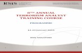 8TH ANNUAL TERRORISM ANALYST TRAINING COURSE · 8th annual terrorism analyst training course programme 12‐23 january 2015 rsis, singapore