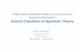Hilbert Space Methods Used in a First Course in Quantum ...susanka.org/HSforQM/Victor3_6_15.pdf · Hilbert Space Methods Used in a First Course in Quantum Mechanics: Green’s Functions