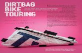 DIRTBAG - Adventure Cycling Association · 20 ADVENTURE CYCLIST april 2016 DIRTBAG BIKE TOURING Call it frugality or dirtbagging or cheapskatism. Better yet, call it make-do courage