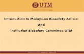 Introduction to Malaysian Biosafety Act 2007 And Institution …fbme.utm.my/wp-content/uploads/2014/01/Std_slaid_Biosafety_IBC_7_3_11.pdf · PERKABA (Persatuan Kakitangan Bukan Akademik