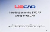 Introduction to the EWCAP Group of USCAR EWCAP_OVERVIEW.pdf · 2 •USCAR is a ... •Design Transparency ... This presentation is available in pdf format On the EWCAP website in