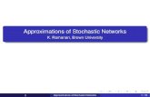 Approximations of Stochastic Networks - IIT Bombay · Routing structure Approximations of Stochastic Networks 2 / 35. What is a Stochastic Network? For the purposes of this tutorial,