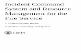 Incident Command System and Resource Management … s...Incident Command System and Resource Management for the Fire Service . ICSRMFS-Student Manual . 1st Edition, 1st Printing-January