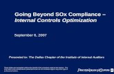 Going Beyond SOx Compliance – Internal Controls Optimization · Going Beyond SOx Compliance – Internal Controls Optimization These slides are incomplete without the benefit of