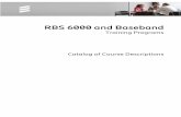 RBS 6000 and Baseband - mediabank.ericsson.net · The "Baseband Radio Node - Field Maintenance" course introduces the Field Maintenance personnel to the Baseband based radio node