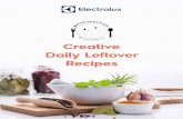 Creative Daily Leftover Recipes - electrolux.com.my · Preheat the oven to 180ºC Put the digestive biscuits into a Ziploc plastic bag and pound the digestive biscuits into fine crumbs
