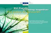 EU Funds working together for jobs & growth - arti.puglia.it · 5 To boost job creation, growth and competitiveness across Europe’s diverse regions, we need to maximise the quality,