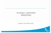 SYDNEY AIRPORT BRIEFING - ferrovial.com · 2 Special Notice Special Notice This presentation has been prepared by Sydney Airport Corporation Limited based on information available