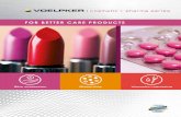 FOR BETTER CARE PRODUCTS - schepisechemicalsales.comschepisechemicalsales.com/wp-content/uploads/2019/... · eyeliners, deodorant sticks). Due to their specific properties, ... •