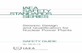 IAEA SAFETY STANDARDS SERIES · IAEA SAFETY STANDARDS SERIES Seismic Design and Qualification for Nuclear Power Plants SAFETY GUIDE No. NS-G-1.6