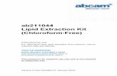ab211044 Lipid Extraction Kit (Chloroform-Free) · Version 3 Last Updated 21 January 2019 ab211044 Lipid Extraction Kit (Chloroform-Free) Instructions for use: For chloroform-free