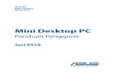 Mini Desktop PC - dlcdnet.asus.comdlcdnet.asus.com/pub/ASUS/Desktop/EeeBox/E510/ID10189_E510_V1.pdf · Panduan Pengguna Mini Desktop PC 7 Tentang panduan pengguna ini Panduan ini