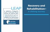 Recovery and Rehabilitation– - stroke.org · •VitalStim •Flexible Endoscopic Evaluation of Swallow (FEES) •Cognitive Retraining •Language Retraining •Swallow Retraining.