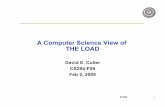 A Computer Science View of THE LOADbnrg.cs.berkeley.edu/~randy/Courses/CS294.F09/HVAC.pdf · A Computer Science View of THE LOAD David E. Culler CS294-F09 Feb 2, 2009 . Where does