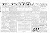 TWICE-A-WEEK THE TWIN FALLS TIMESnewspaper.twinfallspubliclibrary.org/files/TWIN-FALLS...TWICE-A-WEEK THE TWIN FALLS TIMES VOL. XI. NO..8 ELEVENTH YEAR. TWIN FALLS, TWIN FALLS COUNTY,