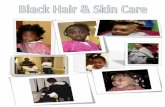 Black Hair & Skin Care Booklet - Adoption STAR · parents to care for their children’s hair and skin differently than their own. Because of its texture and curl pattern, ...