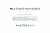 Moxa Managed Ethernet Switch (UI 2.0 FW 5.x) User's Manual · Moxa Managed Ethernet Switch (UI_2.0_FW_5.x) User’s Manual . The software described in this manual is furnished under
