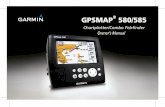 GPSMAP 580/585 - R-One Tradingr-onetrading.com/download/garmin/GPSMAP585_OM.pdf · Thank you for choosing the Garmin ® GPSMAP 580, which uses the proven performance of Garmin GPS