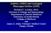 Asthma, GERD and Laryngeal Pharyngeal Reflux (LPR) GERD and Laryngeal - Lockey.pdf · gastroesophageal reflux disease that produces prominent symptoms and signs in the pharynx and