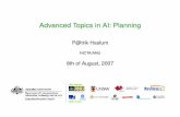 Advanced Topics in AI: Planningcourses.cecs.anu.edu.au/courses/COMP4620/2007/atai0.pdf · Advanced Topics in AI: Planning P@trik Haslum NICTA/ANU 8th of August, 2007. Advanced Topics