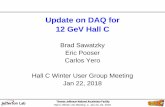 Update on DAQ for 12 GeV Hall C - userweb.jlab.orgbrads/talk/HallC-UGM-Jan...Hall C Winter UG Meeting Jan 22–23, 2018 Update on DAQ for 12 GeV Hall C Brad Sawatzky Eric Pooser Carlos