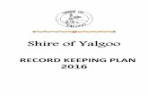 Shire of Yalgoo · Shire of Yalgoo Recordkeeping Plan  Page 4 of 26 Introduction This document is presented to the State Records Commission in accordance with