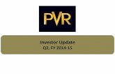 Investor Update - PVR Cinemas · Investor Update Q2, FY 2014-15 . Safe Harbor: - Some information in this report may contain forward-looking statements. We have based these forward
