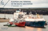 KLAIPEDA LNG TERMINAL IN THE BALTIC GAS SYSTEM · – 170.000 m3 of LNG storage – 4 bcm/y regasification capacity – Open third party access –FSRU leased until 2024, KN holds