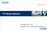 PV Module Material - sanyocorp.com · 3．Proposal of Toyobo products for PV Backsheet components 4．Toyobo’s polymer . s polymer 「TOYOBO GS Catalyst®」 ... Conventional Structure（TPT）