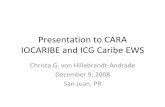 Presentation to CARA IOCARIBE and ICG Caribe EWScara.uprm.edu/o/media/Presentacion 3rd Council/CVHPresentation to CARA.pdf · Presentation to CARA IOCARIBE and ICG Caribe EWS Christa