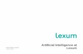 Artificial Intelligence at Lexumlvi2018.ittig.cnr.it/slide/VI.A.Palmirani_AM/05LEMYRE.LVI2018 AI at Lexum.pdf · Current Pilot Projects COMMITMENTS BY LEXUM Processing the client