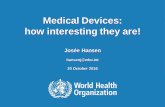 Medical Devices: how interesting they are! · Maura Linda Sitanggang/ Lupi Trilaksono •Director General of Pharmaceutical Services and Medical Devices, National Agency of Drug and