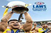 2018 - aflq.com.au · with the spirit of these Laws for Under-Age Competitions. C. NATURE AND OBJECT OF AUSTRALIAN FOOTBALL Australian Football is a game played between two Teams