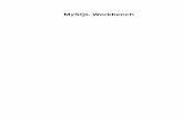 MySQL Workbench - pdfs. MySQL Workbench Abstract This manual documents the MySQL Workbench SE version