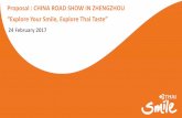 Proposal : CHINA ROAD SHOW IN ZHENGZHOU · Proposal : CHINA ROAD SHOW IN ZHENGZHOU “Explore Your Smile, Explore Thai Taste ... 21.00 End the event China Road Show in Zhengzhou