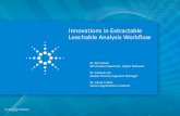 Innovations in Extractable Leachable Analysis … in Extractable Leachable Analysis Workflow Dr. Ben Owen MS Product Specialist, Upper Midwest Dr. Andreas Tei Global Pharma Segment