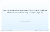 Overcoming the Limitations of Conservation of Linear …tucrrc.utulsa.edu/Publications/AppliedImpulseMomentumForMackAndMotorcycle.pdf · Overcoming the Limitations of Conservation
