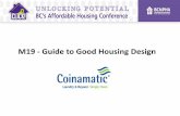M19 - Guide to Good Housing Design · 2015-12-04 · Good Social Housing Design GWYN SYMMONS, MCIP, RPP BCNPHA Conference | November 2015