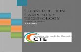 CONSTRUCTION CARPENTRY TECHNOLOGY · Site Layout/Lab 460214/226 Construction Forms /Lab 460218/227 Work Place Principles 060191 Fundamentals of Math 470818 Cabinet Construction and