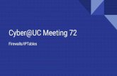 Cyber@UC Meeting 72 · MikroTik Router Vulnerability Resurfaces ... filters packets to machines behind the firewall Input: ... -A