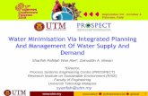 Water Minimisation Via Integrated Planning And Management ... · Universiti Teknologi Malaysia syarifah@utm.my. ... Pinch Use the graphical tools to guide where to eliminate, reduce,