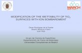 MODIFICATION OF THE WETTABILITY OF TiO SURFACES …webs.ucm.es/centros/cont/descargas/documento39841.pdf · MODIFICATION OF THE WETTABILITY OF TiO 2! SURFACES WITH ION BOMBARDMENT!!!