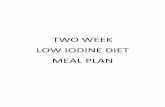 TWO WEEK LOW IODINE DIET MEAL PLAN - LID Life Communitylidlifecommunity.org/.../2017/08/TWO-WEEK-LOW-IODINE-DIET-MEAL-PLAN.pdf · TWO WEEK LOW IODINE DIET MEAL PLAN. ... Place a heaping