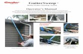 GutterSweep Rotary Gutter Cleaning System Operator’s Manual Thank you for purchasing the GutterSweep Rotary Gutter Cleaning System. Please follow the important safeguards and operating