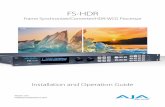 FS-HDR - AJA Video Systems · FS-HDR, a 1RU, rack-mount, universal converter/frame synchronizer, is designed specifically to meet the HDR (High Dynamic Range) and WCG (Wide Color