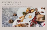 FESTIVE EVENT CELEBRATIONS - … · From lighting, audio visual, floral centerpieces, DJ's and photo-booths, our team of Event Planners can help add all the finer details to your