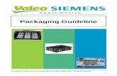 Packaging Guideline - Valeo Siemens eAutomotive Germany GmbH · The supplier has to prepare the packaging proposal and agree it with the respective VSeA plant. Packaging proposal