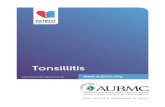 Tonsillitis - AUBMC · If you/your child have recurrent tonsillitis that does not respond to antibiotics or cause complications, the doctor might recommend a tonsillectomy (surgery