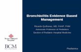 Bronchiolitis Evidence Based Management - SAP Interna/PDFs Jueves/J16_Quinones... · Pediatrics Bronchiolitis Evidence Based Management. Ricardo Quiñonez, MD, FAAP, FHM. Associate